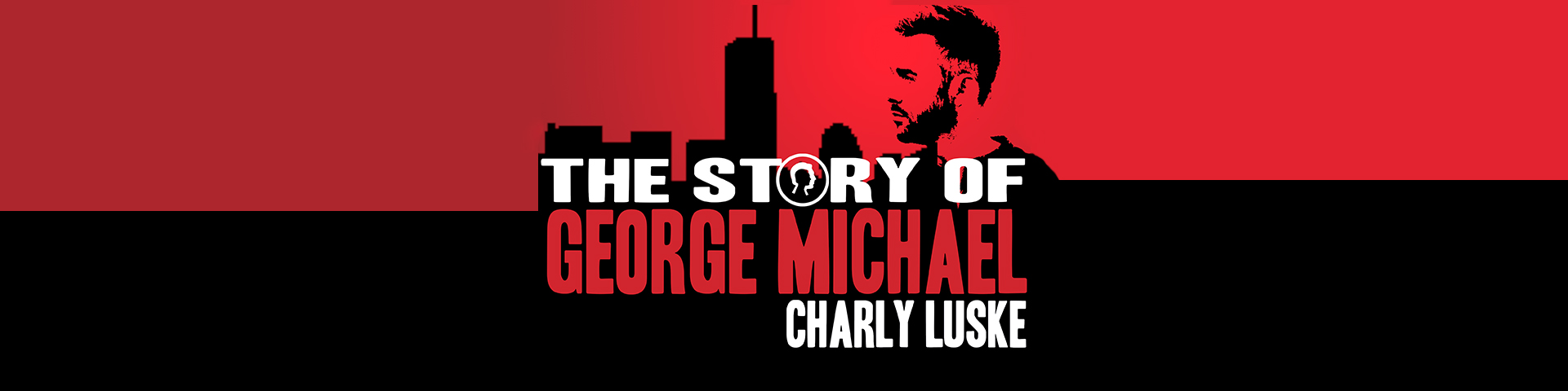 THE STORY OF GEORGE MICHAEL - CHARLY LUSKE